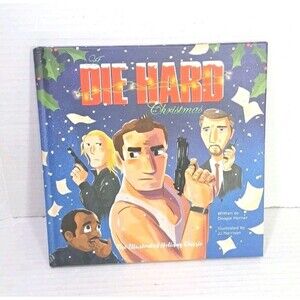 A Die Hard Christmas Illustrated Holiday Classic Hardback Book Doogie Horner